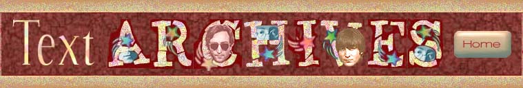 ABSOLUTE ELSEWHERE ARCHIVES: Text Archives include: Backstage at the Tonight Show (when John Lennon and Paul McCartney were guests); The Beatles Playboy Interview February 1965; Lennon Lore & Legacy (Nutopia, Oh! Calcutta!, and many other stories to come).